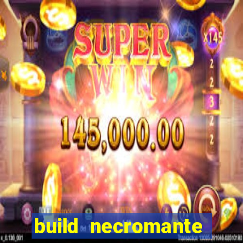 build necromante diablo 4